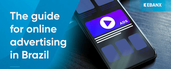 The guide for online advertising in Brazil