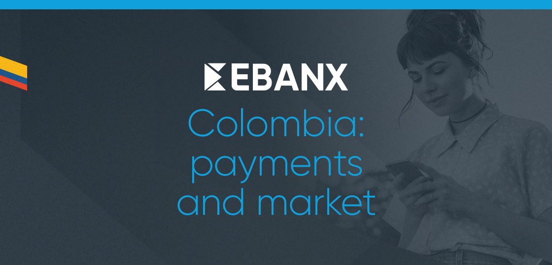 Colombia payments and market Colombia payments and market