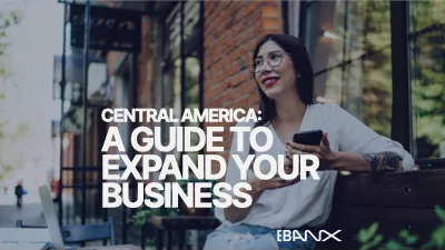 central-america-a-guide-to-expand-your-business