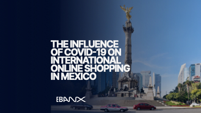 the-influence-of-covid-19-on-international-online-shopping-in-mexico